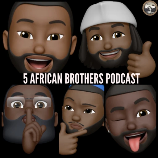 5 African Brothers Podcast