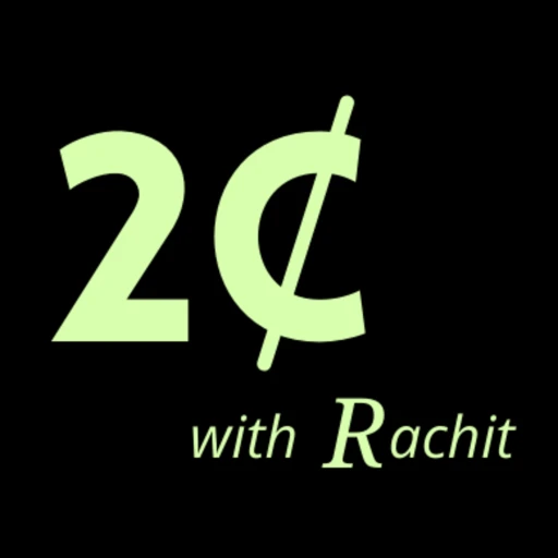 2 Cents With Rachit