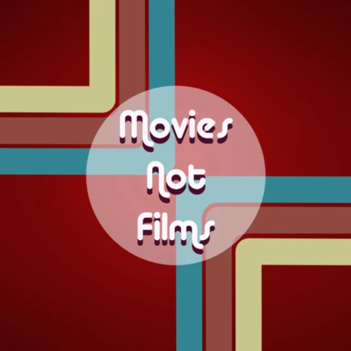 Movies Not Films