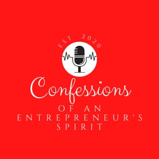 Confessions of an Entrepreneur’s Spirit