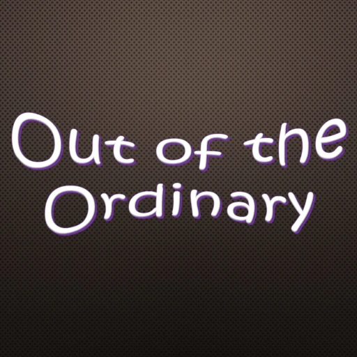 Out of the Ordinary