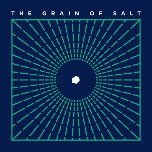 The Grain of Salt