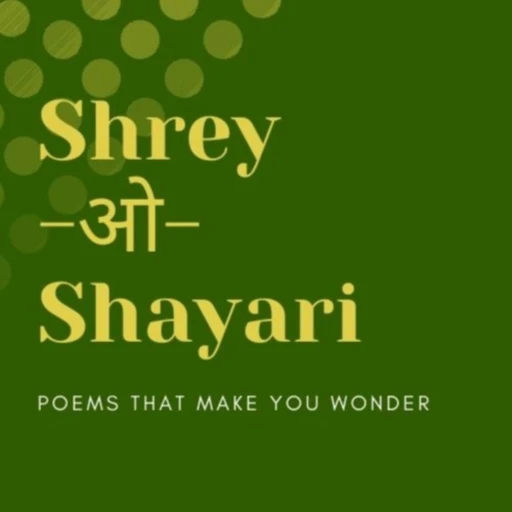 Shrey-O-Shayari