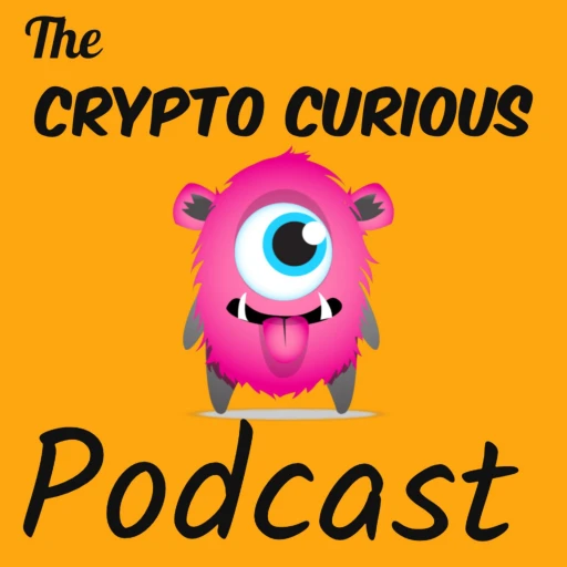 The Crypto Curious Podcast