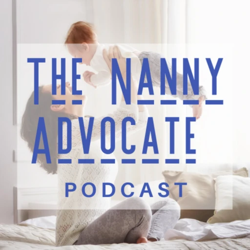 The Nanny Advocate Podcast