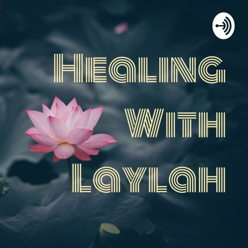 Healing With Laylah