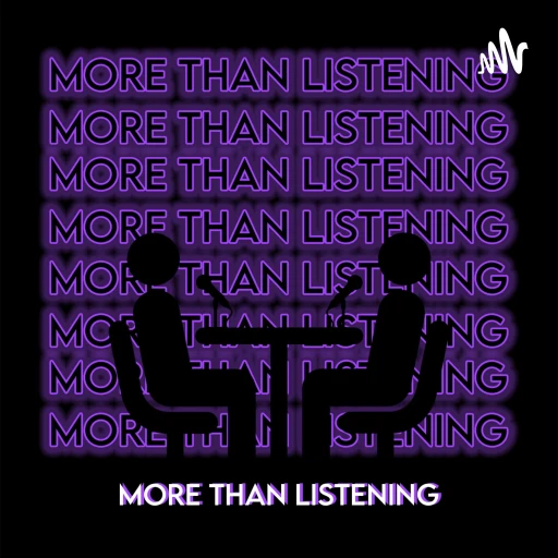 More Than Listening