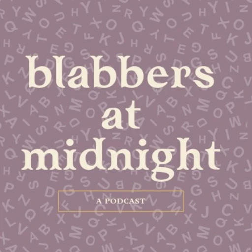 Blabbers At Midnight