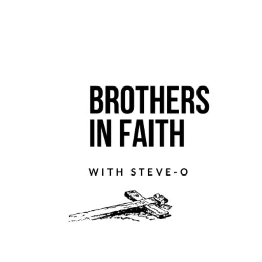 Brothers in Faith with Steve-o