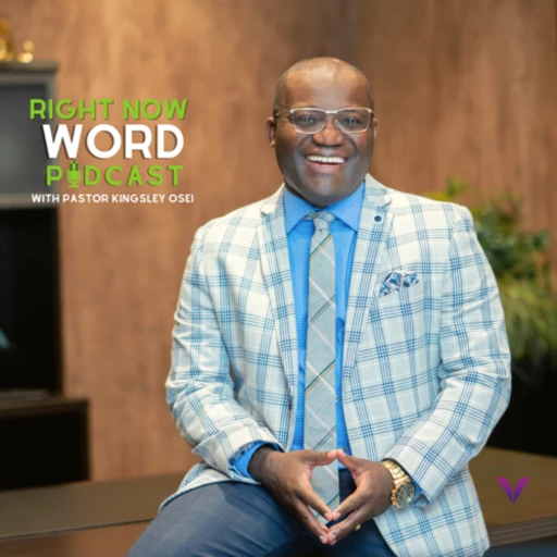 Right Now Word – with Pastor Kingsley Osei