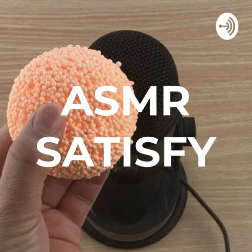 ASMR SATISFY