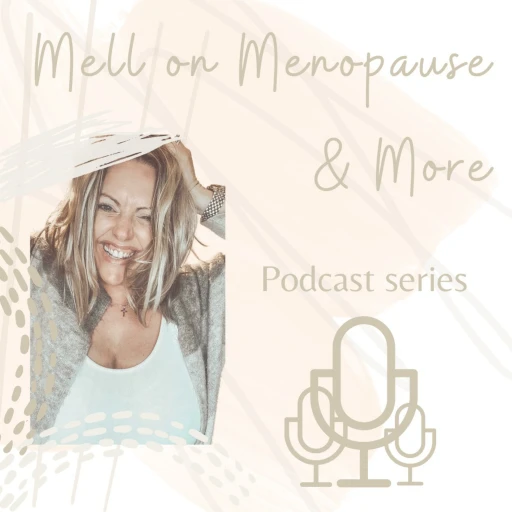 Mell on Menopause