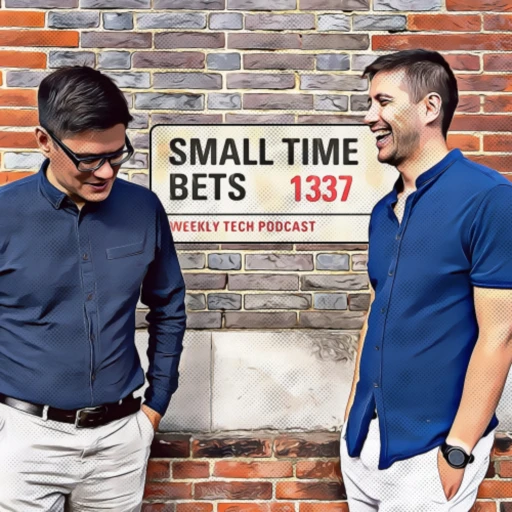 Small Time Bets: The Weekly Tech Podcast