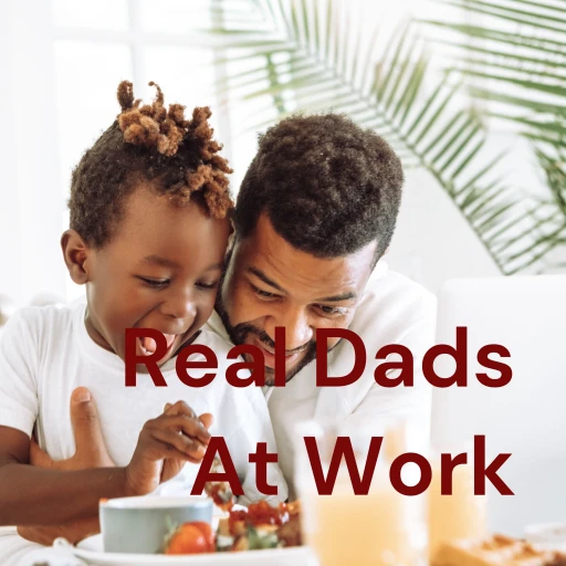 Real Dads At Work