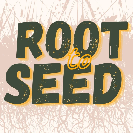 Root to Seed Food Justice Podcast: A Project of Community Food Initiatives