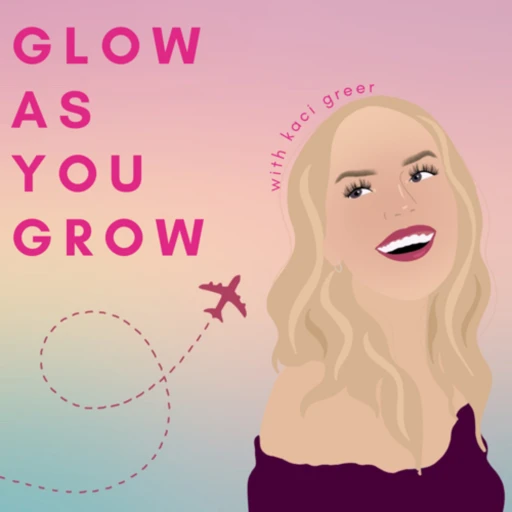 Glow as You Grow