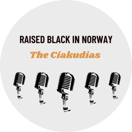 Raised Black in Norway – The Ciakudias