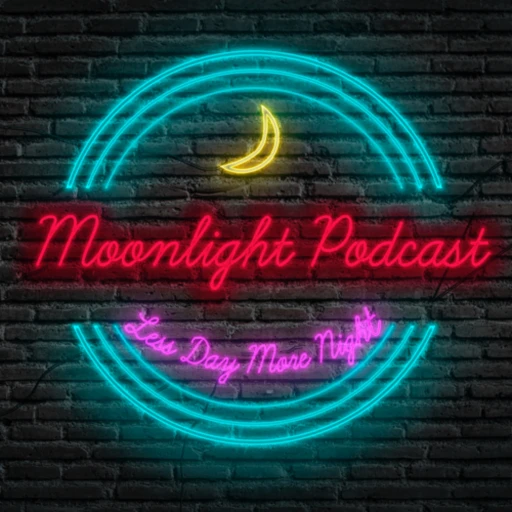 The Moonlight Podcast