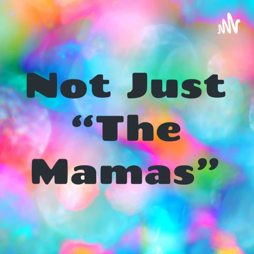 Not Just “The Mamas”