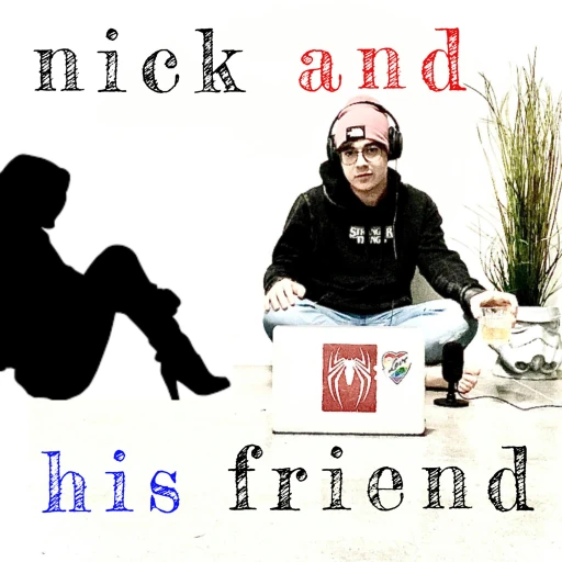 Nick and his friend