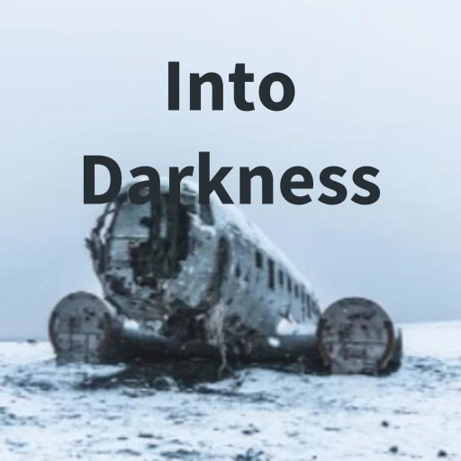 Into Darkness