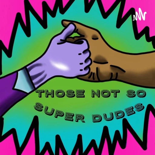 Those Not So Super Dudes