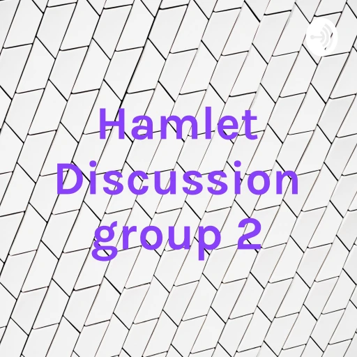 Hamlet Discussion group 2