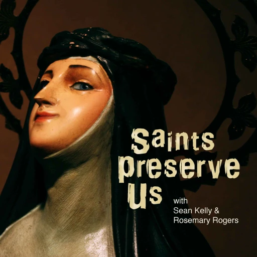 Saints Preserve Us