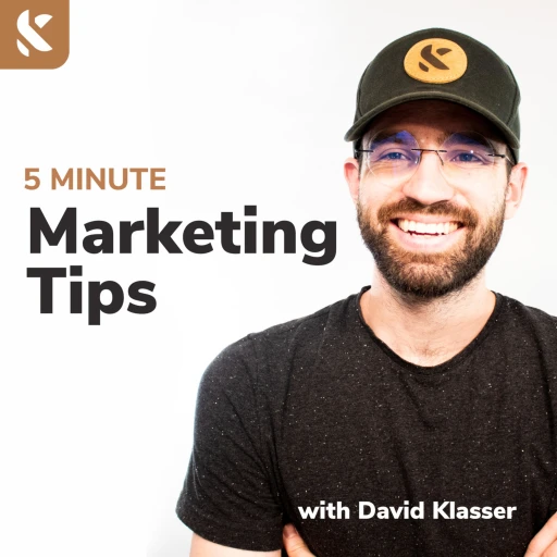 5 Minute Marketing Tips with David Klasser