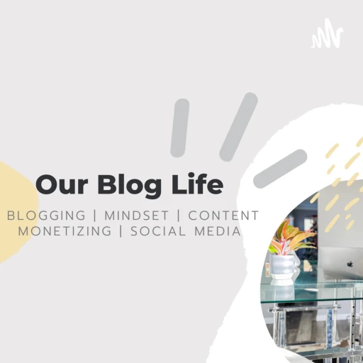 Our Blog Life – Blog & Business Tips