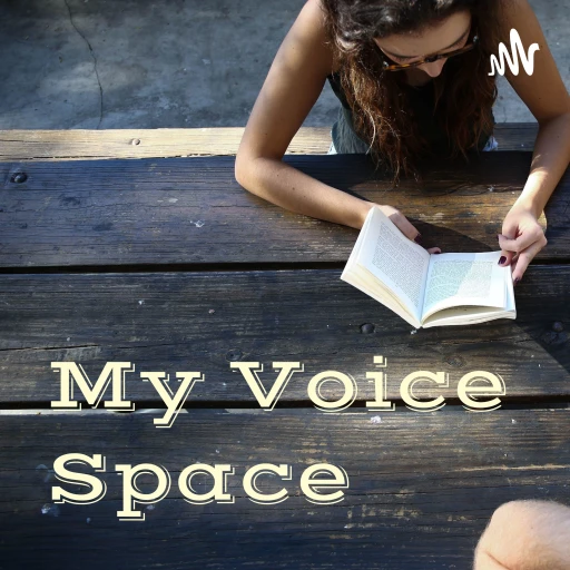 My Voice Space – “She Says”