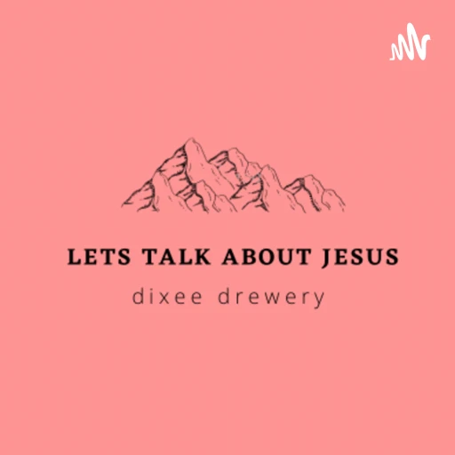 Let’s talk about Jesus