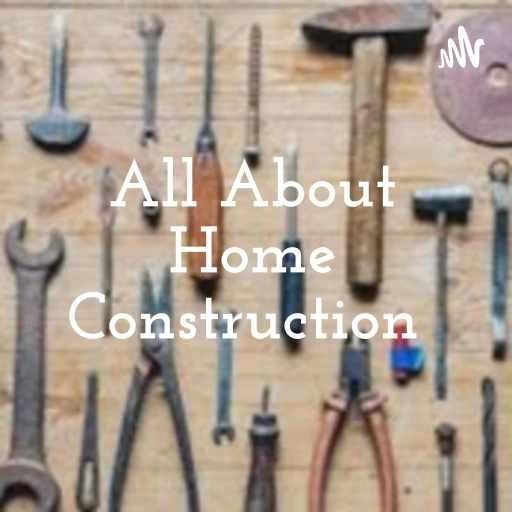 All About Home Construction