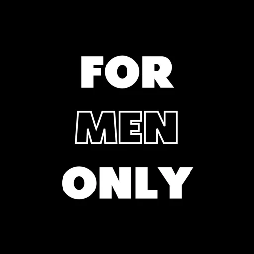 FOR MEN ONLY