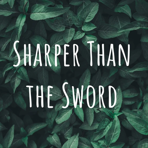 Sharper than the Sword