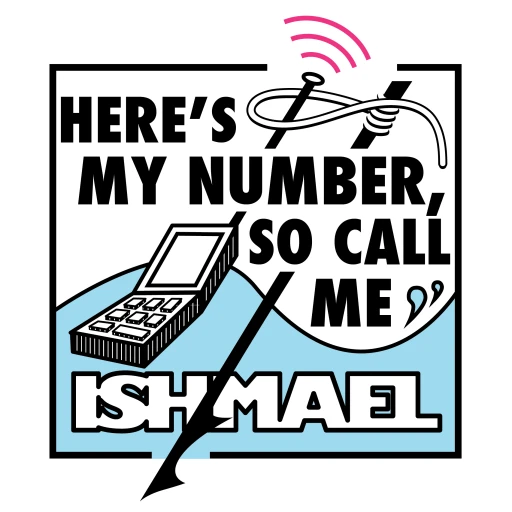 Here’s My Number, So Call Me Ishmael