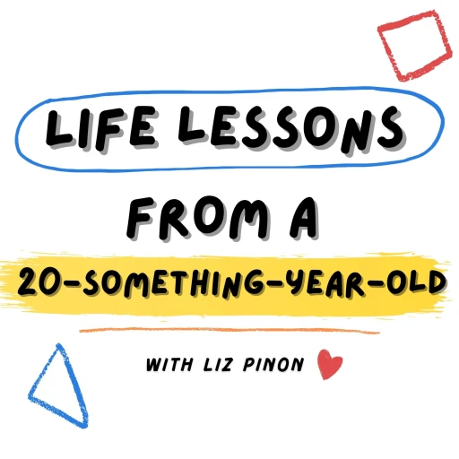 Life Lessons from a 20-something-year-old