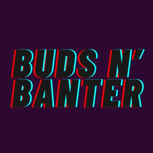 Buds N’ Banter