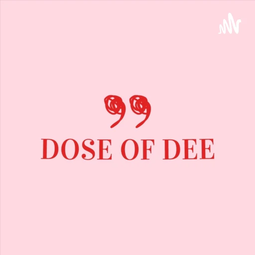 Doses Of Dee