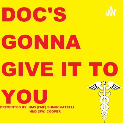 Doc’s Gonna Give It To You