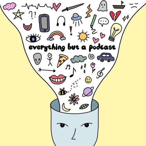 everything but a podcast