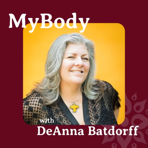 MyBody – Ask Anything w/ DeAnna Batdorff