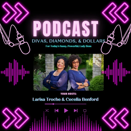 Divas, Diamonds, & Dollars – The Business of Life Well-Lived