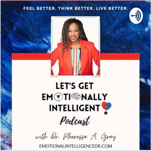 Let’s Get Emotionally Intelligent Podcast