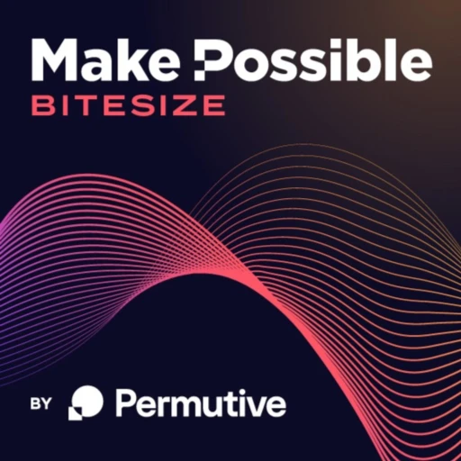 Make Possible Bitesize