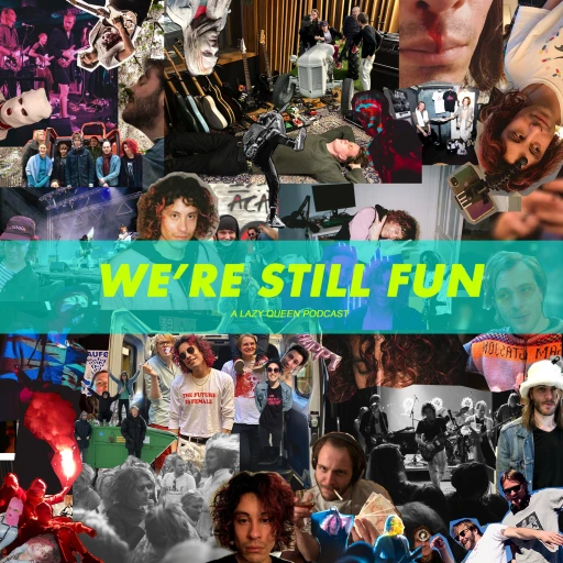 Lazy Queen: We’re Still Fun