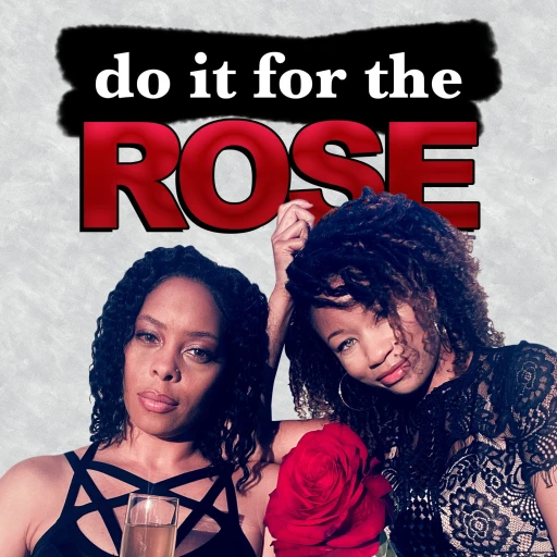 Do It For The Rose