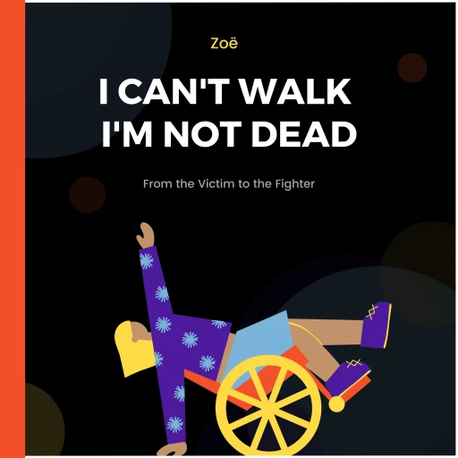 I Can’t Walk; I’m Not Dead