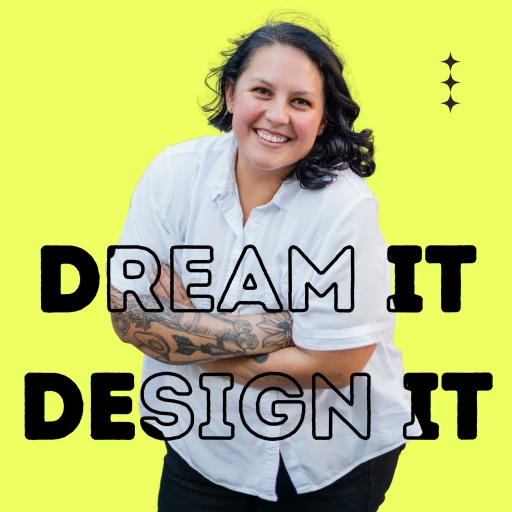 Dream It, Design It