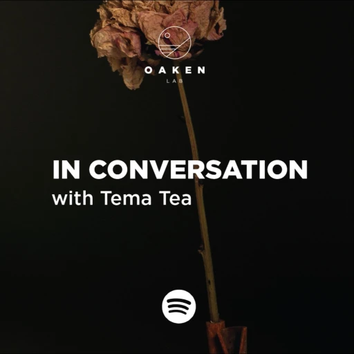 IN CONVERSATION with Tema Tea